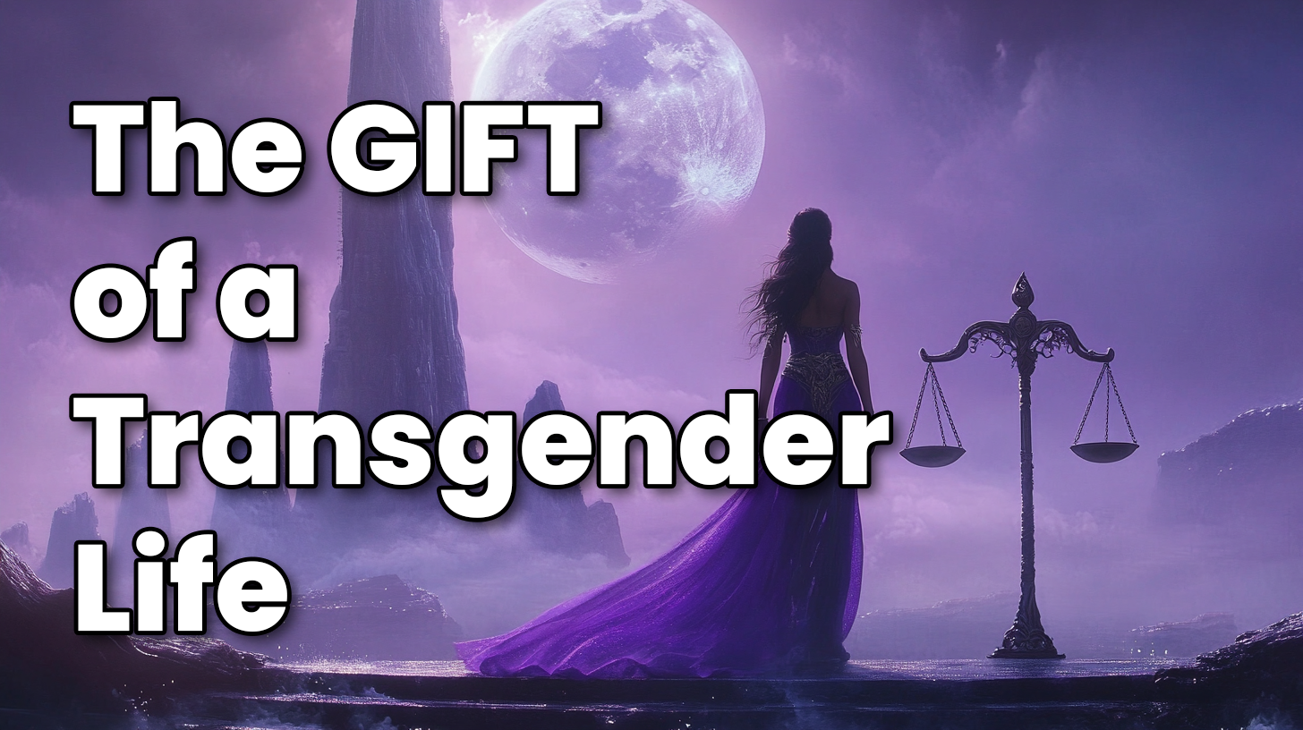 My Transgender Experience: I Am the Product of GOOD KARMA