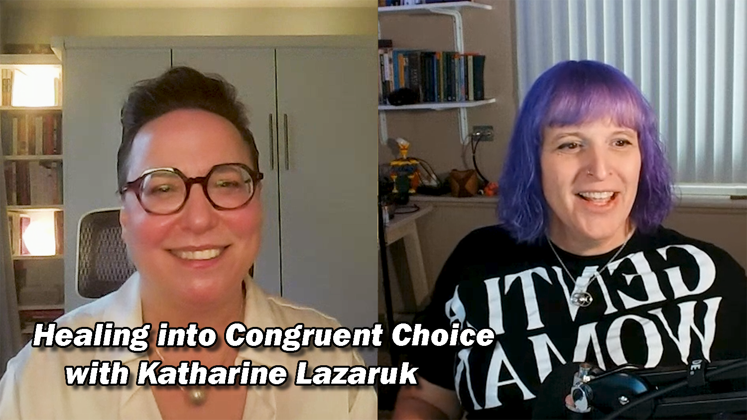 Healing into Congruent Choice with Katharine Lazaruk