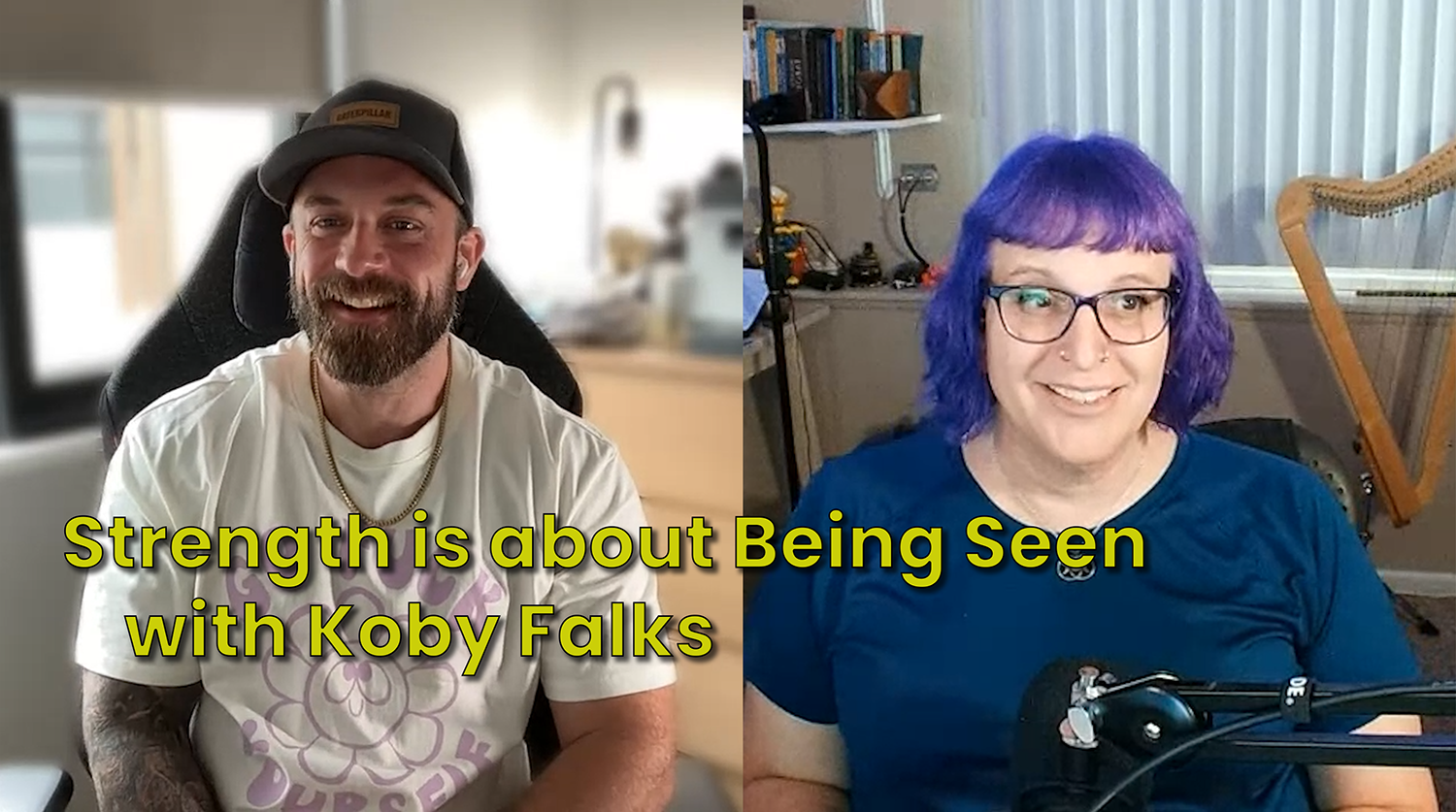 Strength is about Being Seen with Koby Falks